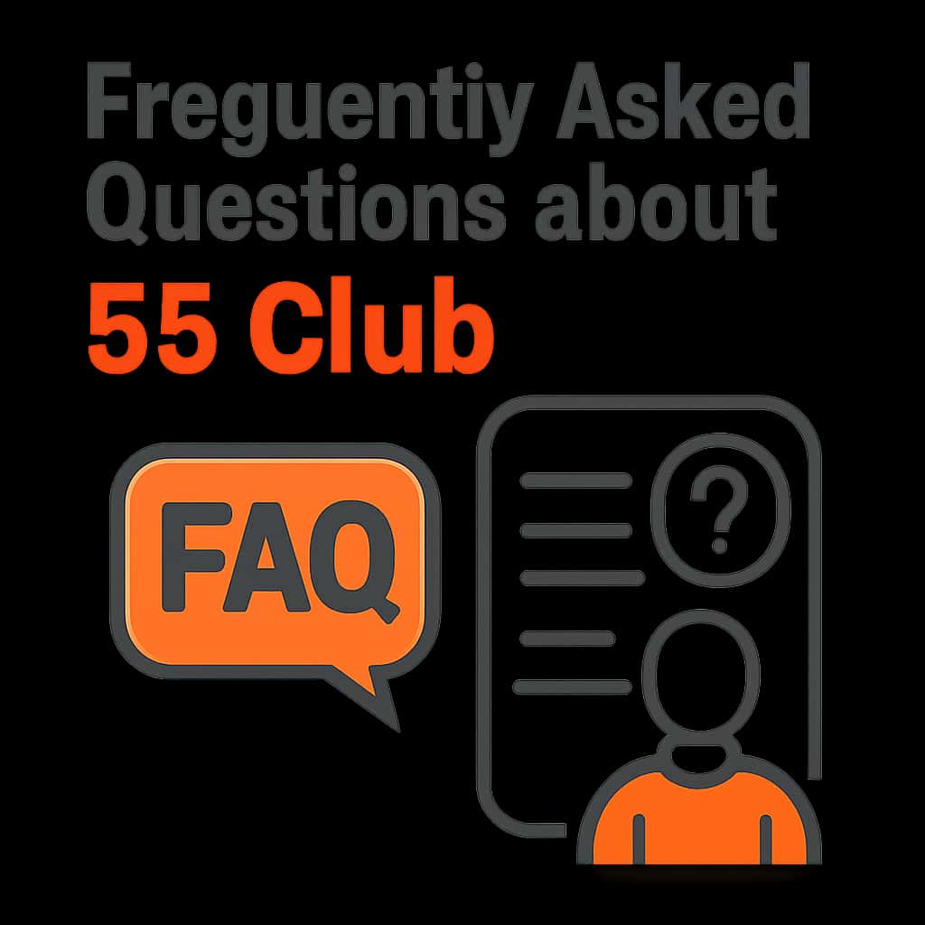 An educational illustration for Frequently Asked Questions about 55 Club.